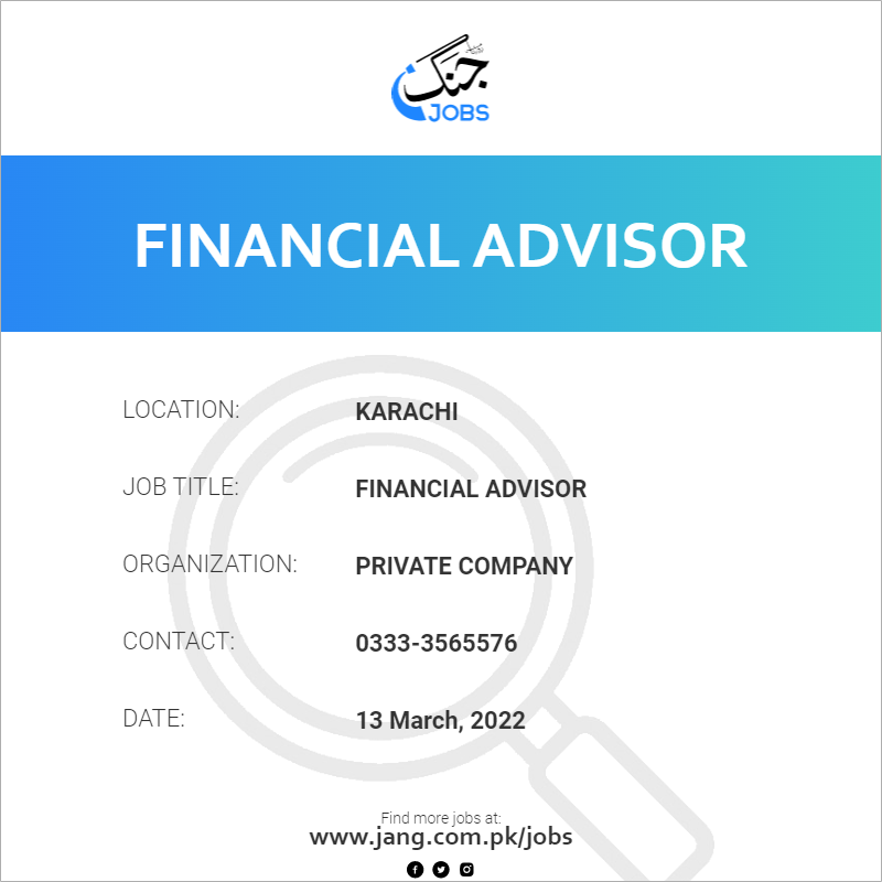 financial-advisor-job-private-company-jobs-in-karachi-39052