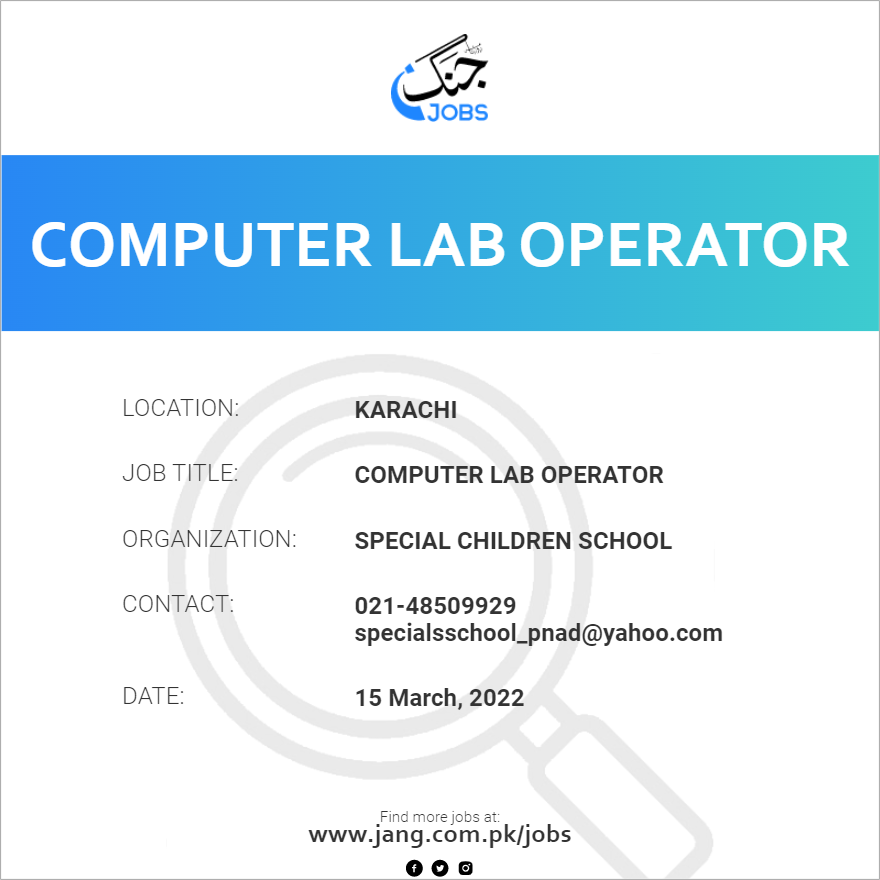 Computer Lab Operator Job – Special Children School - Jobs in Karachi ...