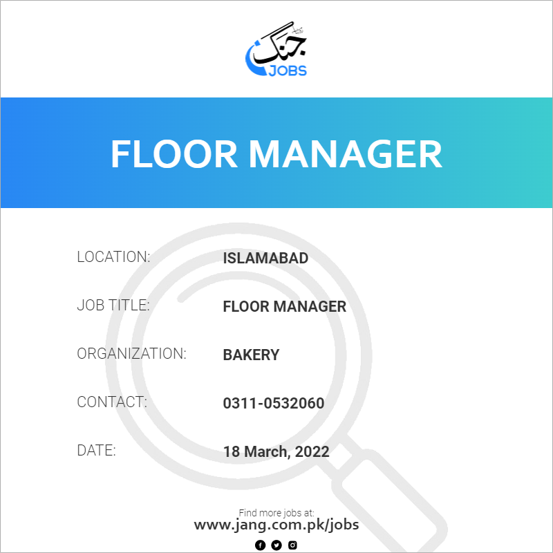 Floor Manager Job Bakery Jobs In Islamabad 39324