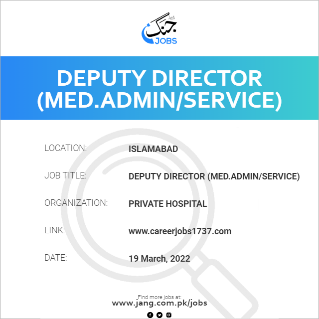 deputy-director-med-admin-service-job-private-hospital-jobs-in