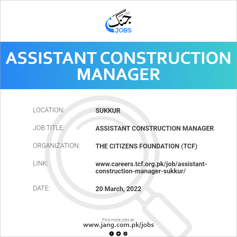 Assistant Construction Manager Job The Citizens Foundation tcf 