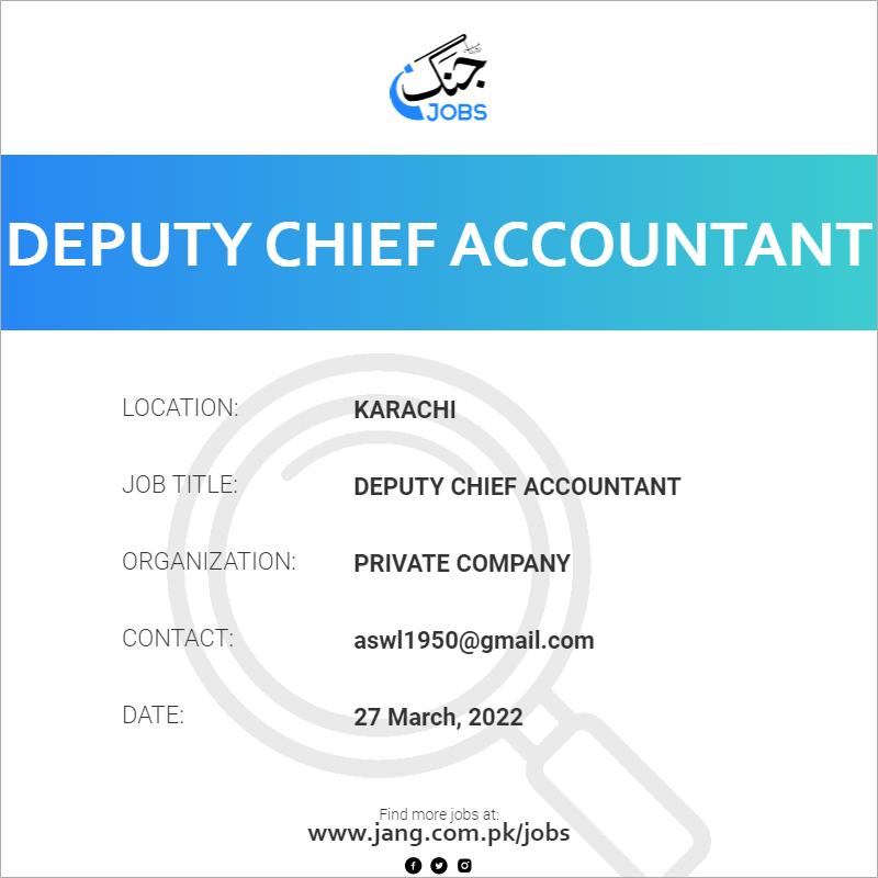 deputy-chief-accountant-job-private-company-jobs-in-karachi-39854