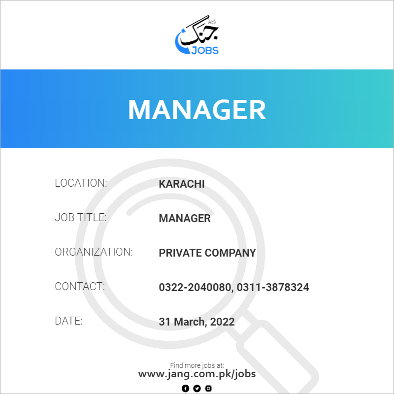 Manager Job Private Company Jobs In Karachi 40137