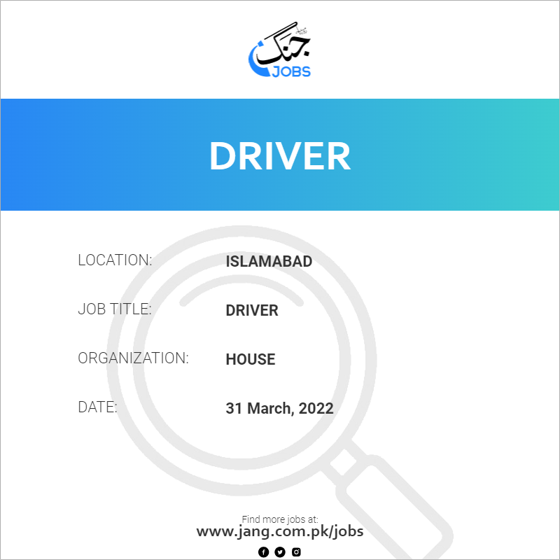 driver-job-house-jobs-in-islamabad-40166