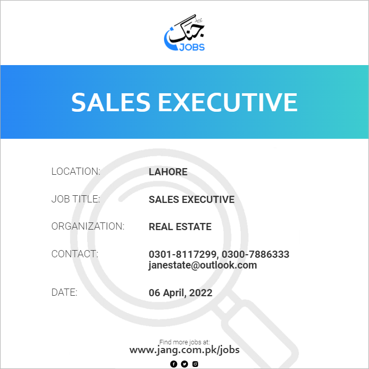Sales Executive Job Real Estate Jobs In Lahore 40416 sales-executive-job-real-estate-jobs-in-lahore-40416