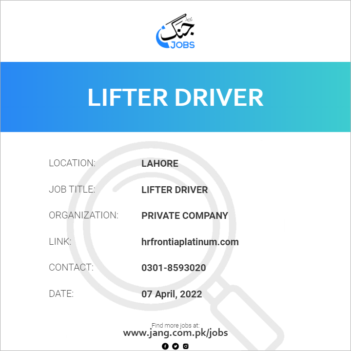 Lifter Driver Job Private Company Jobs in Lahore 40468