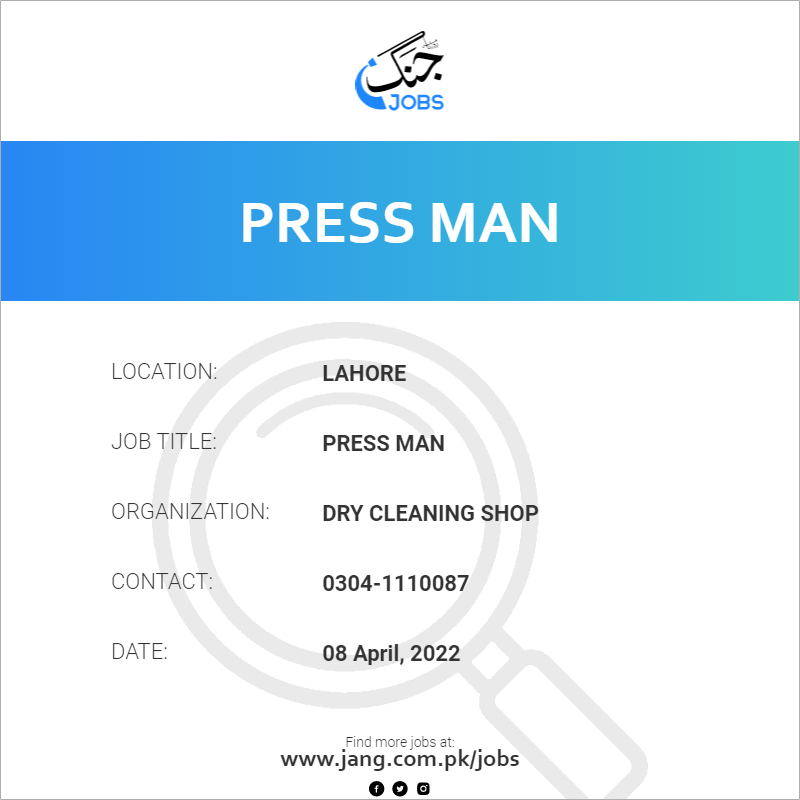 Press Man Job Dry Cleaning Shop Jobs In Lahore 40520