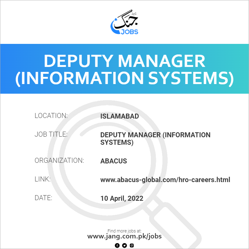 Deputy Manager (Information Systems)