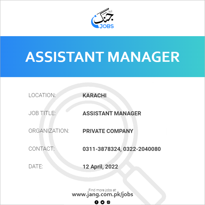 assistant-manager-job-private-company-jobs-in-karachi-40726