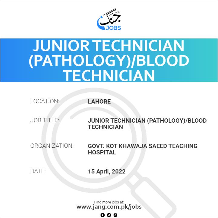 Junior Technician (Pathology)/Blood Technician