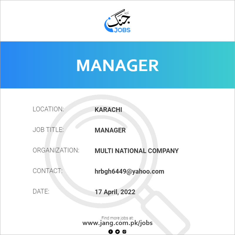 Manager Job Multi National Company Jobs In Karachi 41187