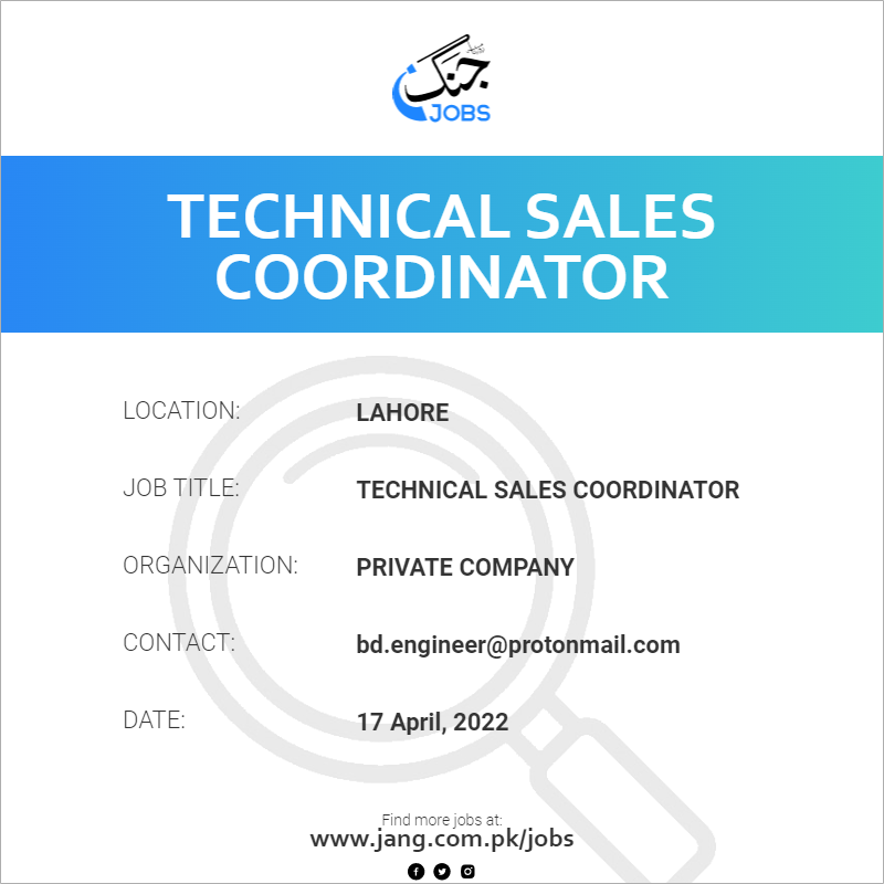 technical-sales-coordinator-job-private-company-jobs-in-lahore-41196