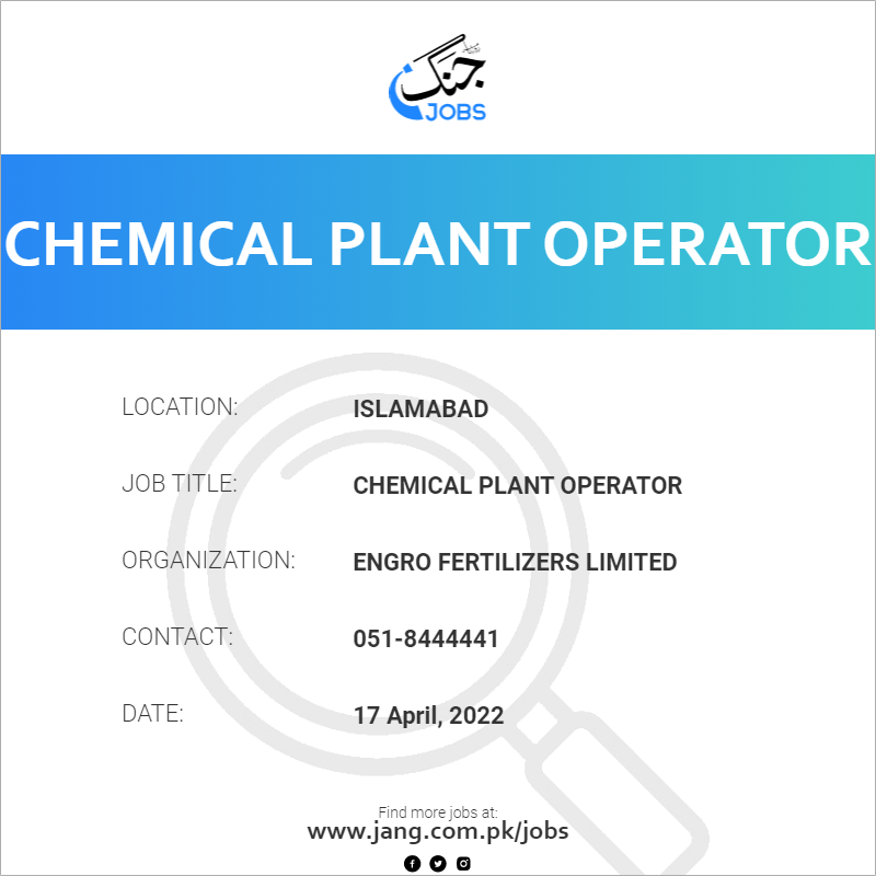 Chemical Plant Operator Job Engro Fertilizers Limited Jobs in