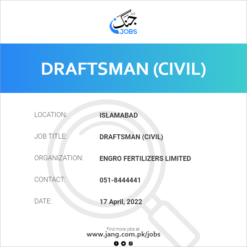 Draftsman civil Job Engro Fertilizers Limited Jobs In Islamabad 