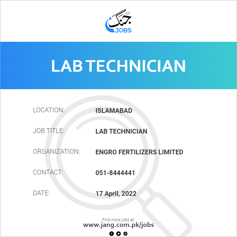 Lab Technician Job Engro Fertilizers Limited Jobs In Islamabad 41225