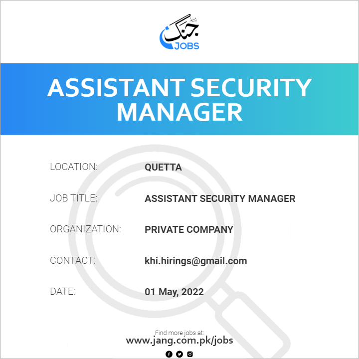 assistant-security-manager-job-private-company-jobs-in-quetta-42312