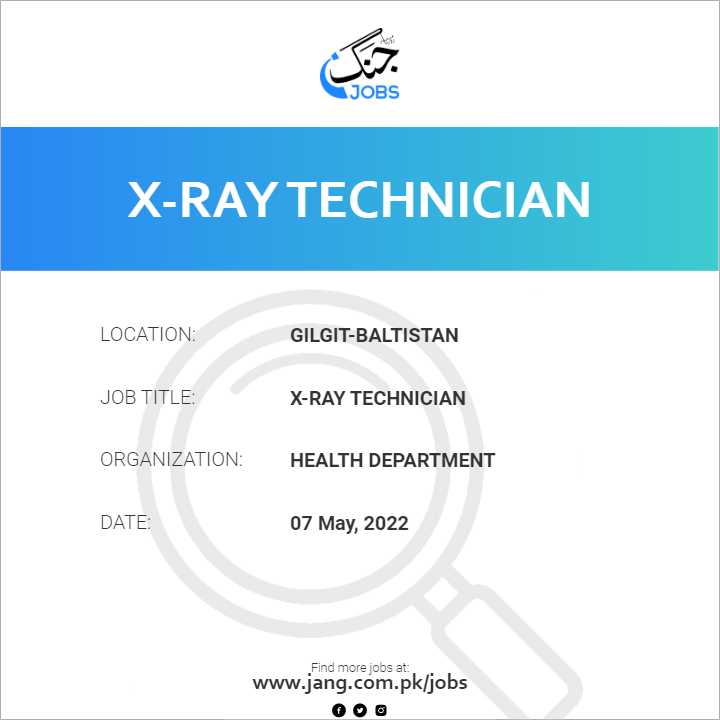 x-ray-technician-job-health-department-jobs-in-gilgit-baltistan-42434