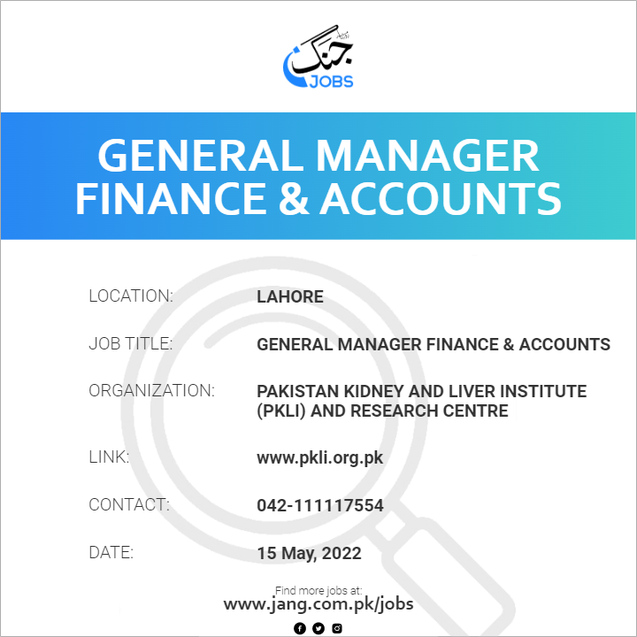 general-manager-finance-accounts-job-pakistan-kidney-and-liver