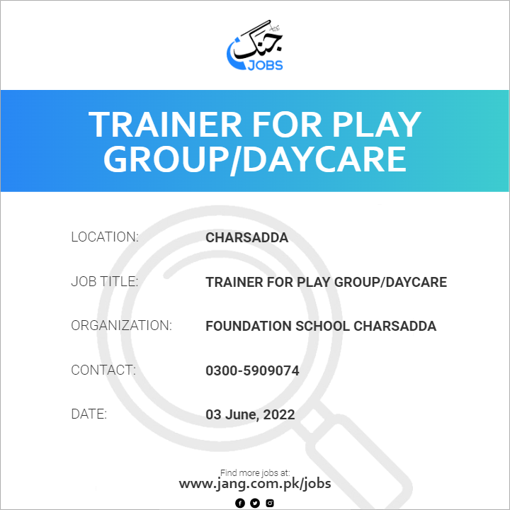 Trainer For Play Group/DayCare