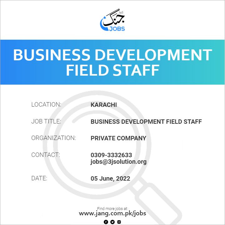 Business Development Field Staff Job Private Company Jobs in