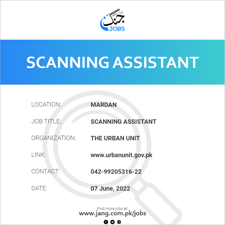 Scanning Assistant Job The Urban Unit Jobs in Mardan 45014