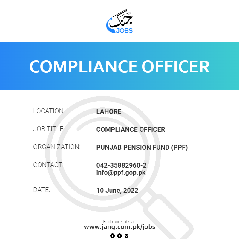 Compliance Officer Job Punjab Pension Fund (ppf) Jobs in Lahore 45300