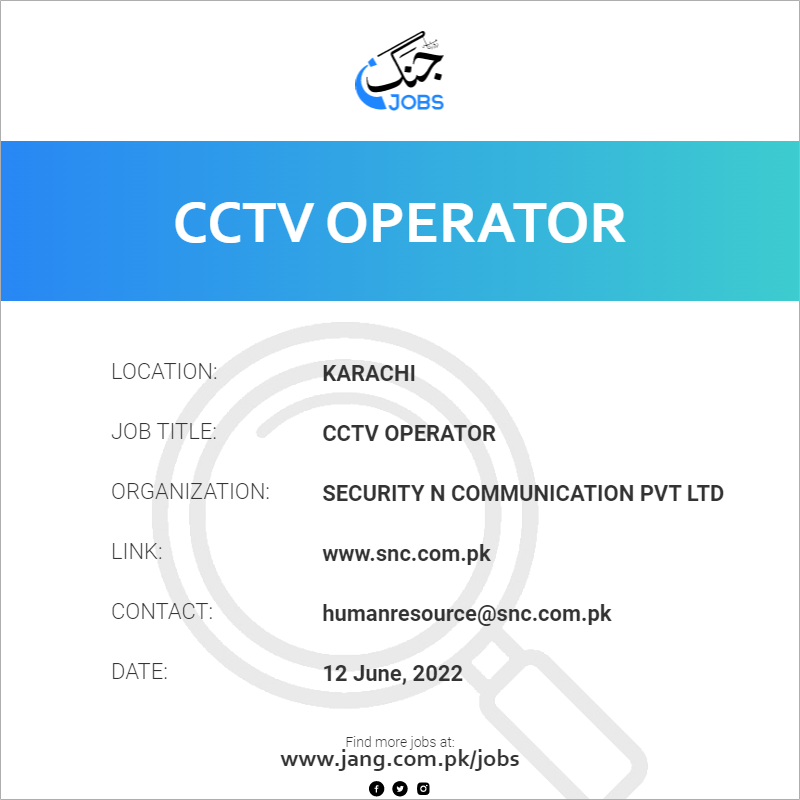 Cctv Operator Job Security N Communication Pvt Ltd Jobs in Karachi