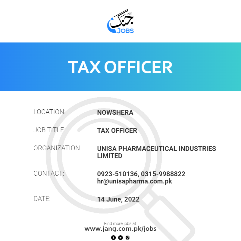 Tax Officer Job Unisa Pharmaceutical Industries Limited Jobs In 