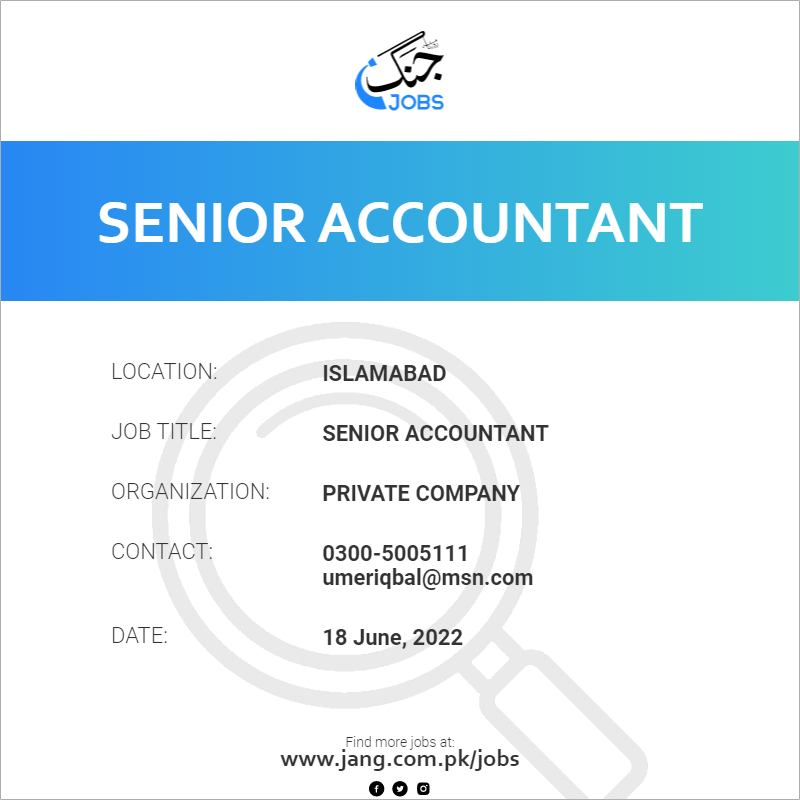 senior-accountant-job-private-company-jobs-in-islamabad-45930