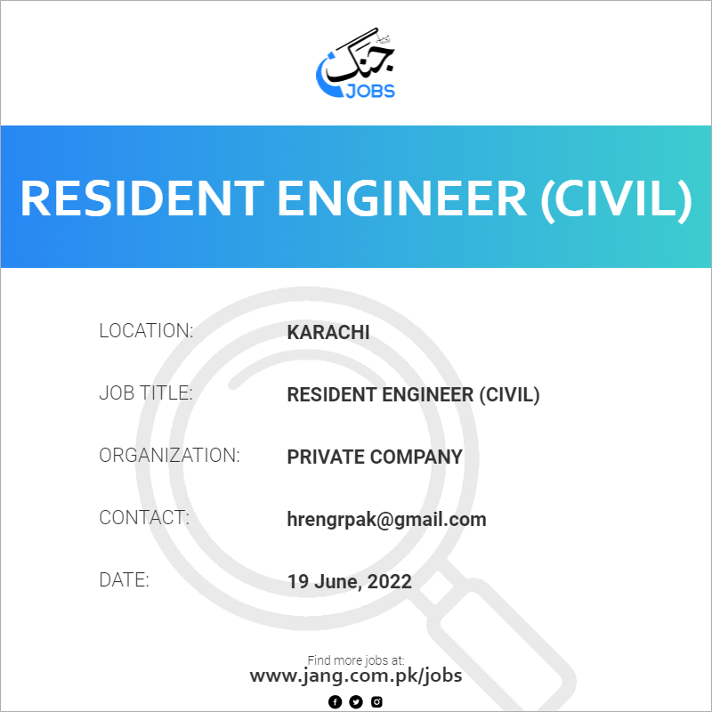 Resident Engineer (Civil)