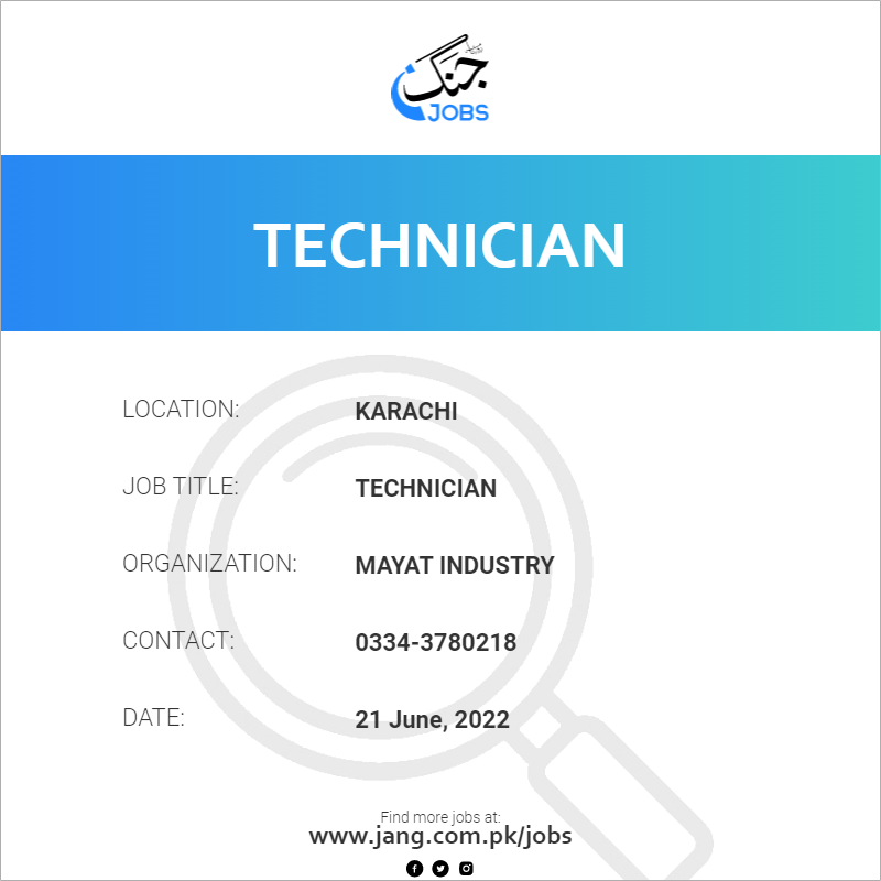 technician-job-mayat-industry-jobs-in-karachi-46100