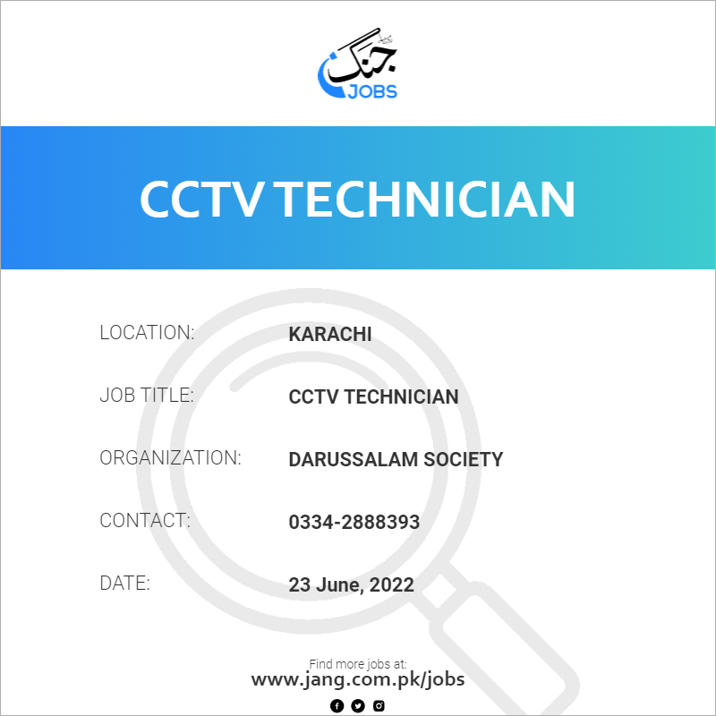 cctv-technician-job-darussalam-society-jobs-in-karachi-46204