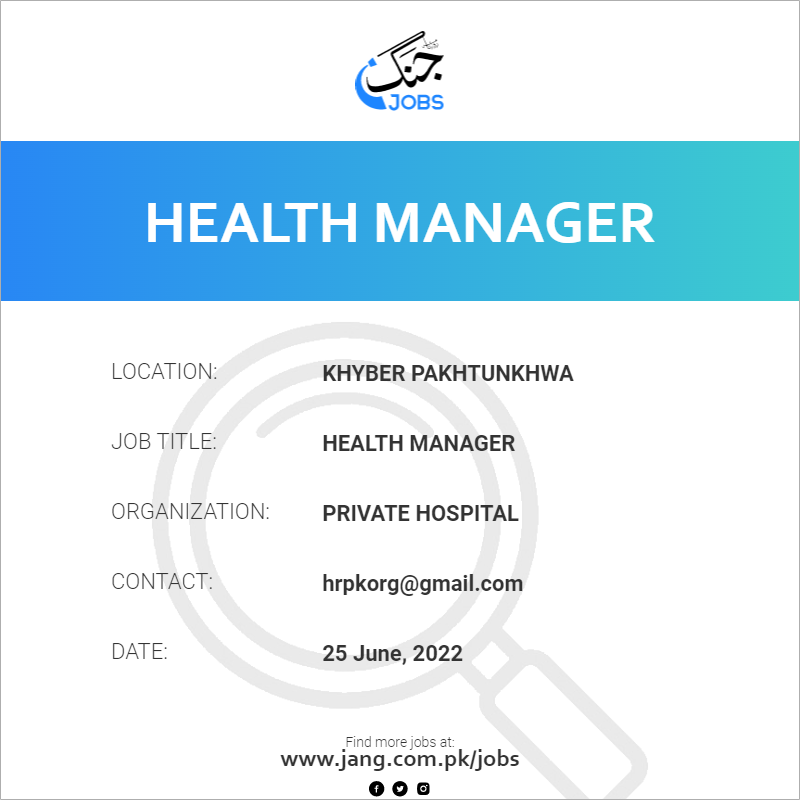 health-manager-job-private-hospital-jobs-in-khyber-pakhtunkhwa-46398