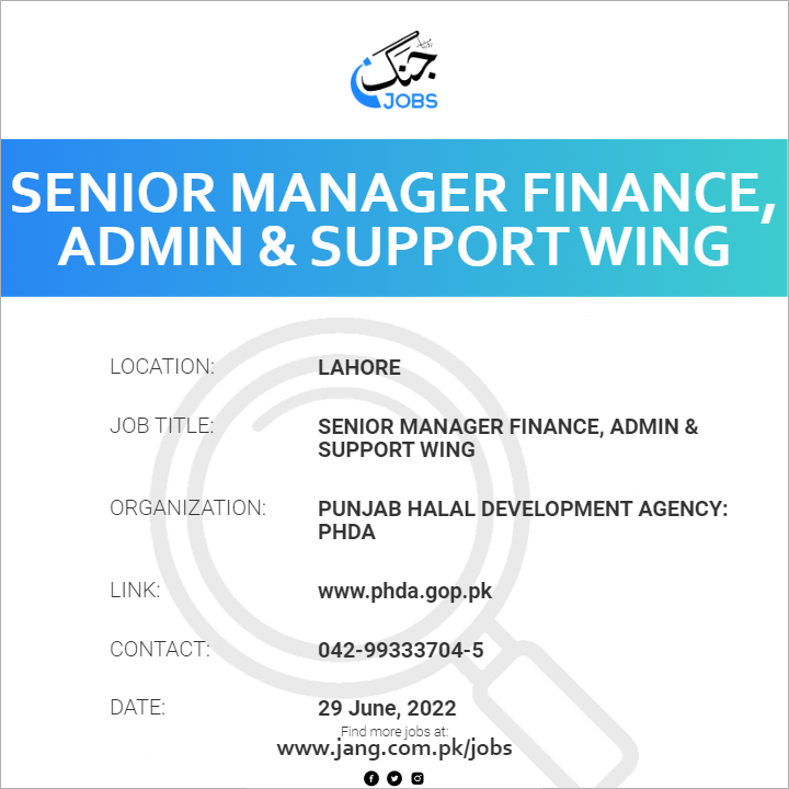 Senior Manager Finance, Admin & Support Wing