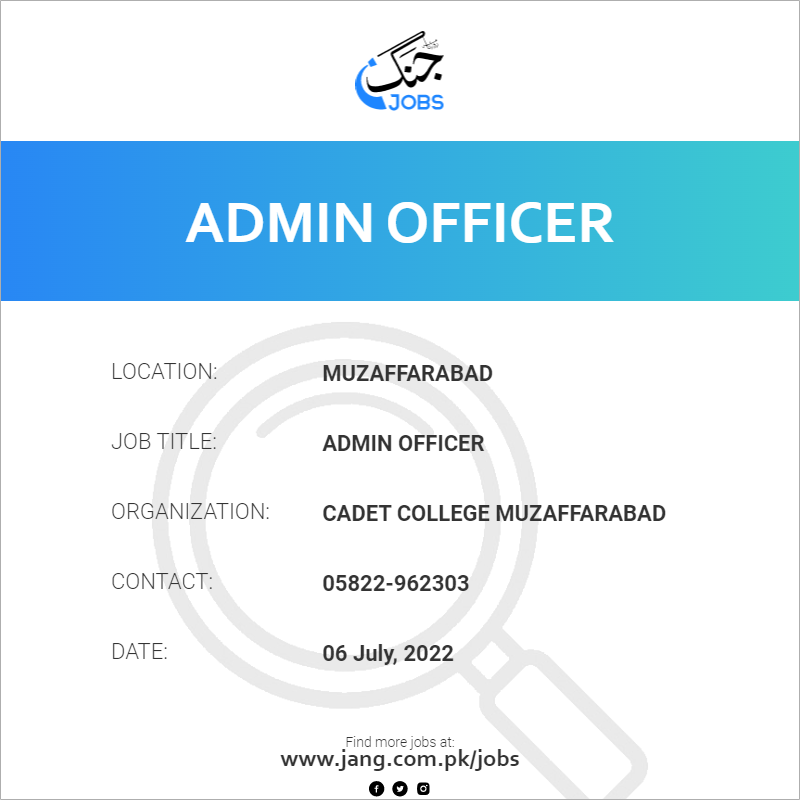 Admin Officer Job Cadet College Muzaffarabad Jobs In Muzaffarabad admin-officer-job-cadet-college-muzaffarabad-jobs-in-muzaffarabad