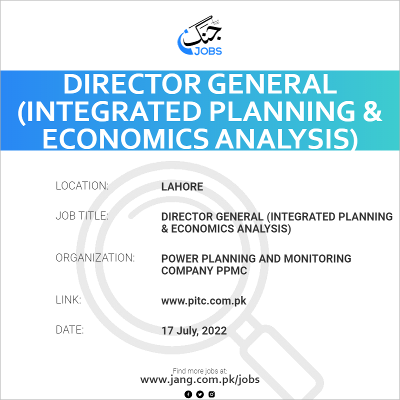 Director General (Integrated Planning & Economics Analysis)