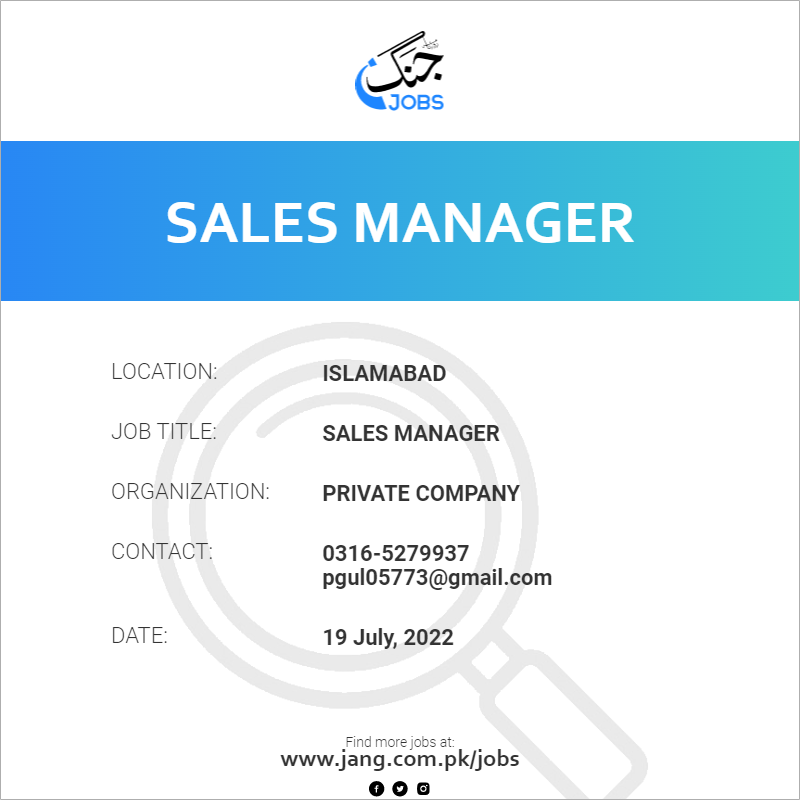 Sales Manager Job Private Company Jobs In Islamabad 47723