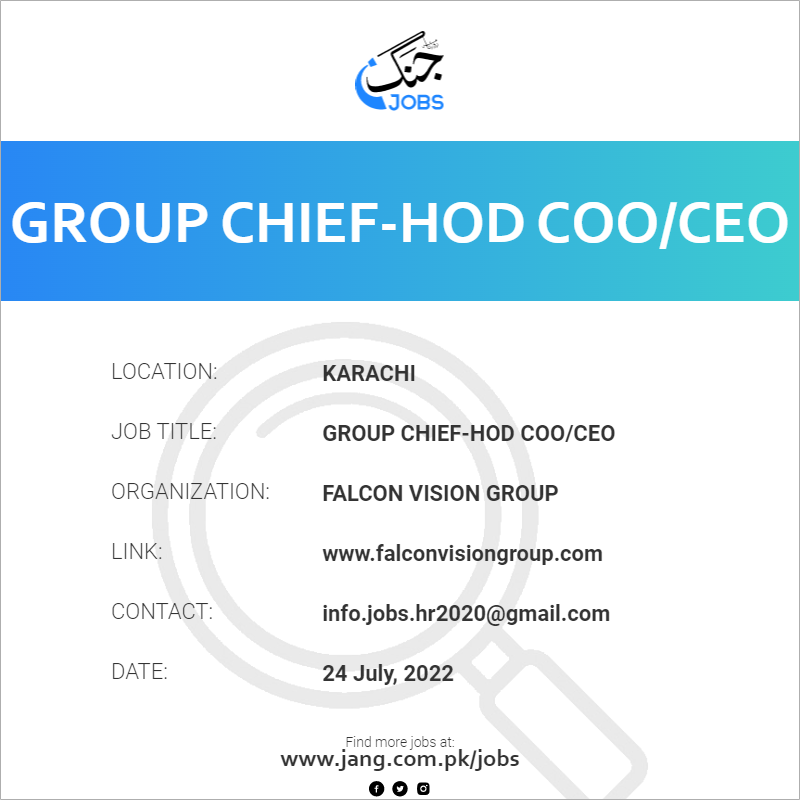 Group Chief-HOD COO/CEO