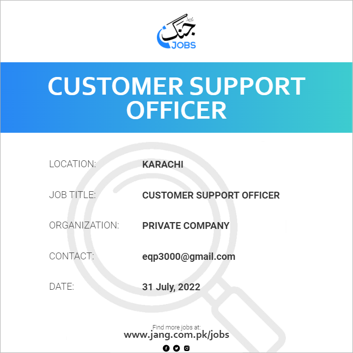 customer-support-officer-job-private-company-jobs-in-karachi-48402