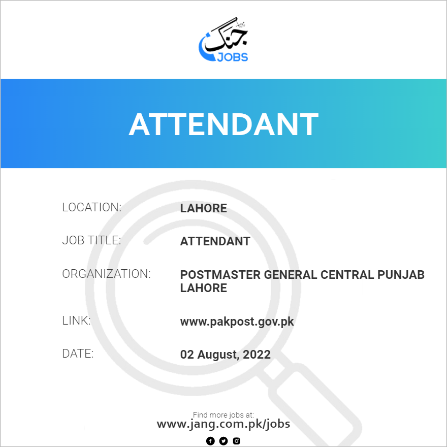 attendant-job-postmaster-general-central-punjab-lahore-jobs-in