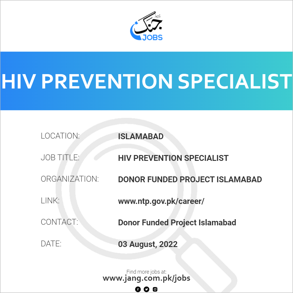 hiv-prevention-specialist-job-donor-funded-project-islamabad-jobs