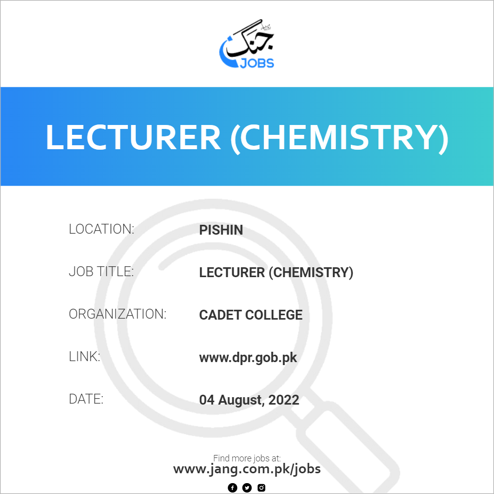 Lecturer (chemistry) Job Cadet College Jobs in Pishin 48785
