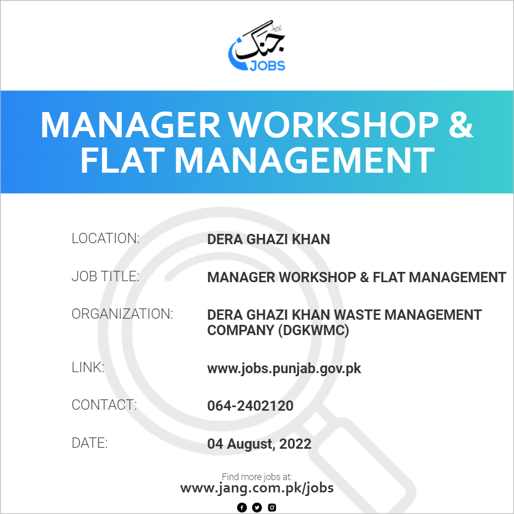 Manager Workshop & Flat Management