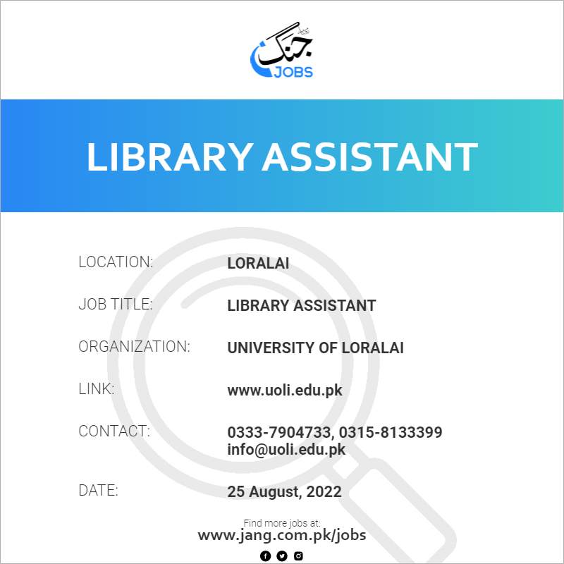 library-assistant-job-university-of-loralai-jobs-in-loralai-50295