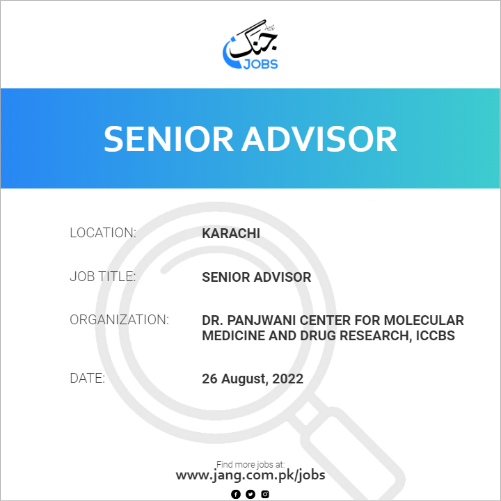 Senior Advisor Job Dr Panjwani Center For Molecular Medicine And 