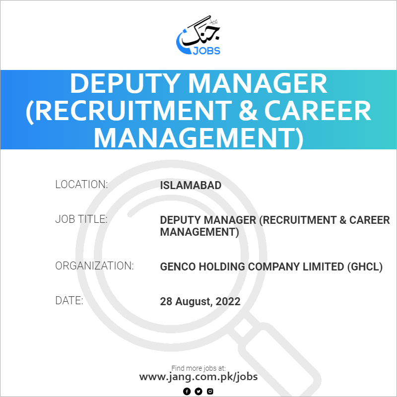 Deputy Manager (Recruitment & Career Management)