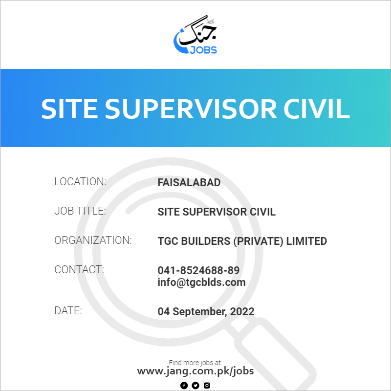 Site Supervisor Civil Job – Tgc Builders (private) Limited - Jobs in