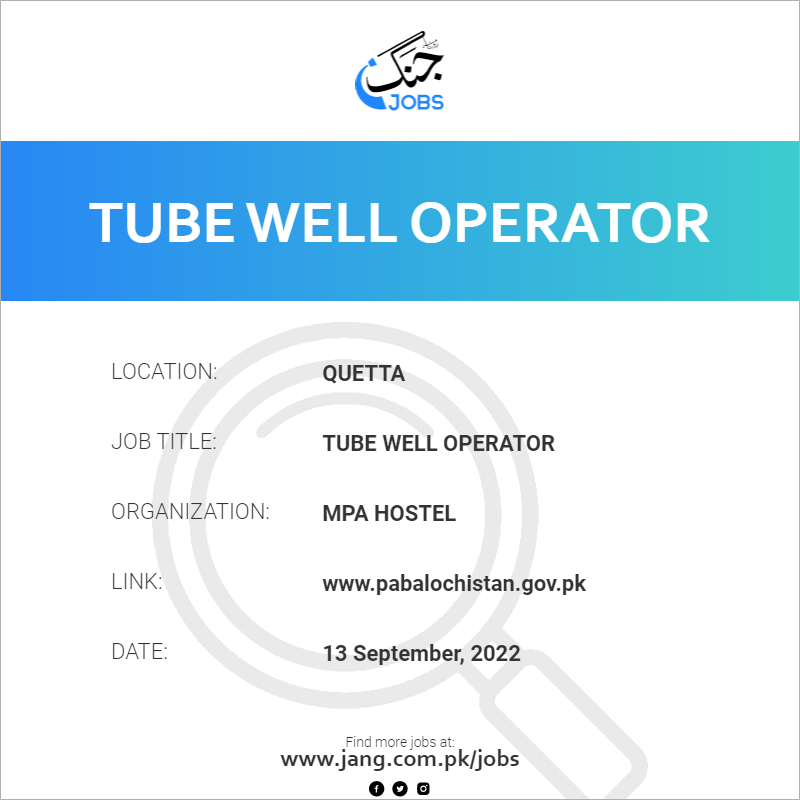 Tube Well Operator Job Mpa Hostel Jobs in Quetta 51522