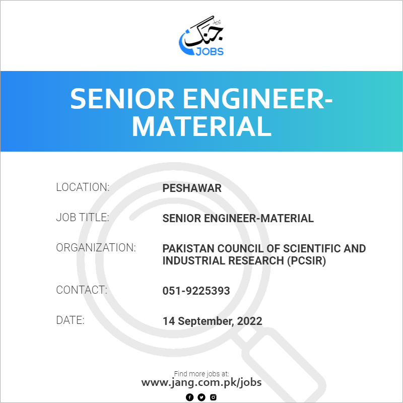 Senior Engineermaterial Job Pakistan Council Of Scientific And
