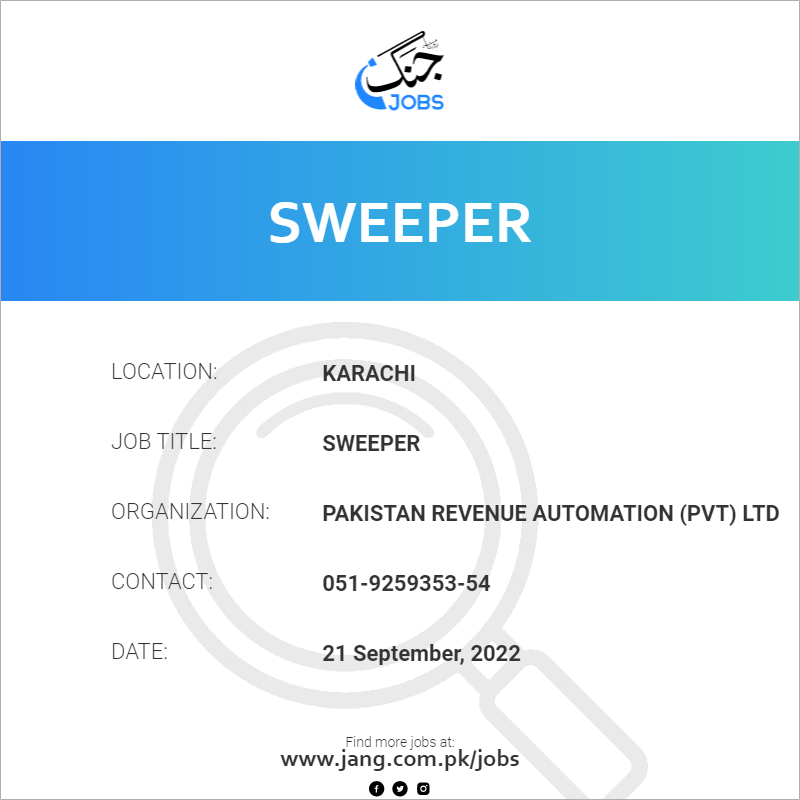 Sweeper Job Pakistan Revenue Automation (pvt) Ltd Jobs in Karachi